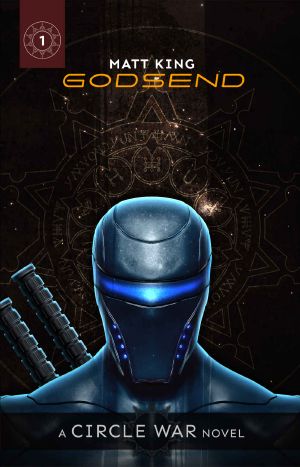 [The Circle War 01] • Godsend